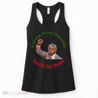 It Always Seems Impossible Until Its Done Nelson Mandela Day Women's Tank Top thumb 0