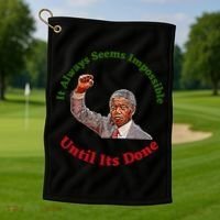 It Always Seems Impossible Until Its Done Nelson Mandela Day Golf Towel thumb 1