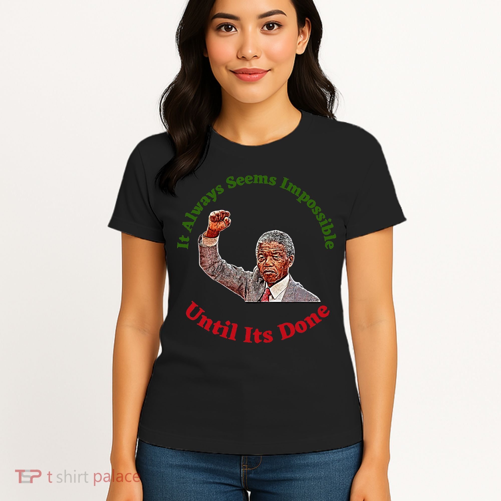 It Always Seems Impossible Until Its Done Nelson Mandela Day Women's T-Shirt