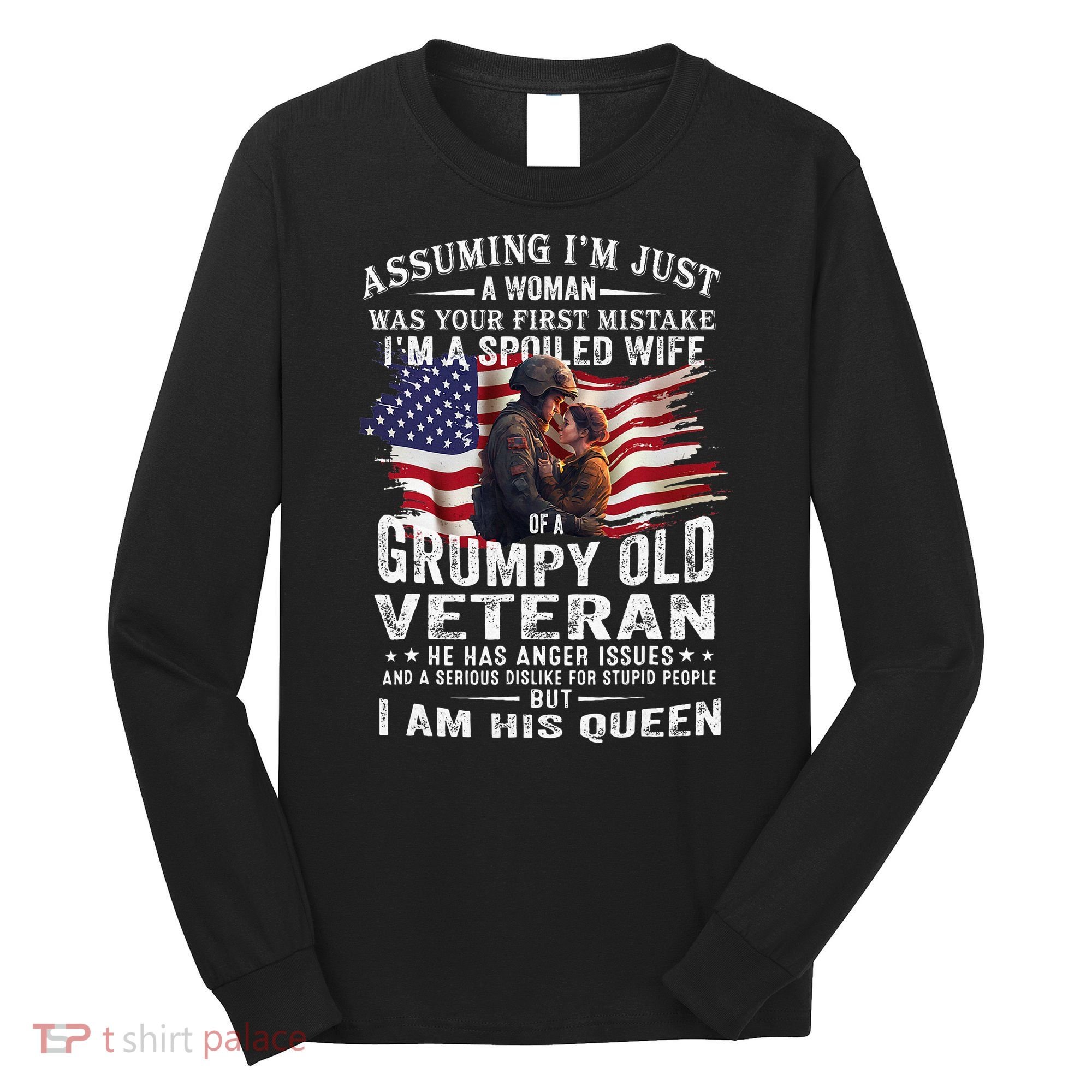 IM A Spoiled Wife Of A Grumpy Old Veteran Husband Wife Long Sleeve Shirt