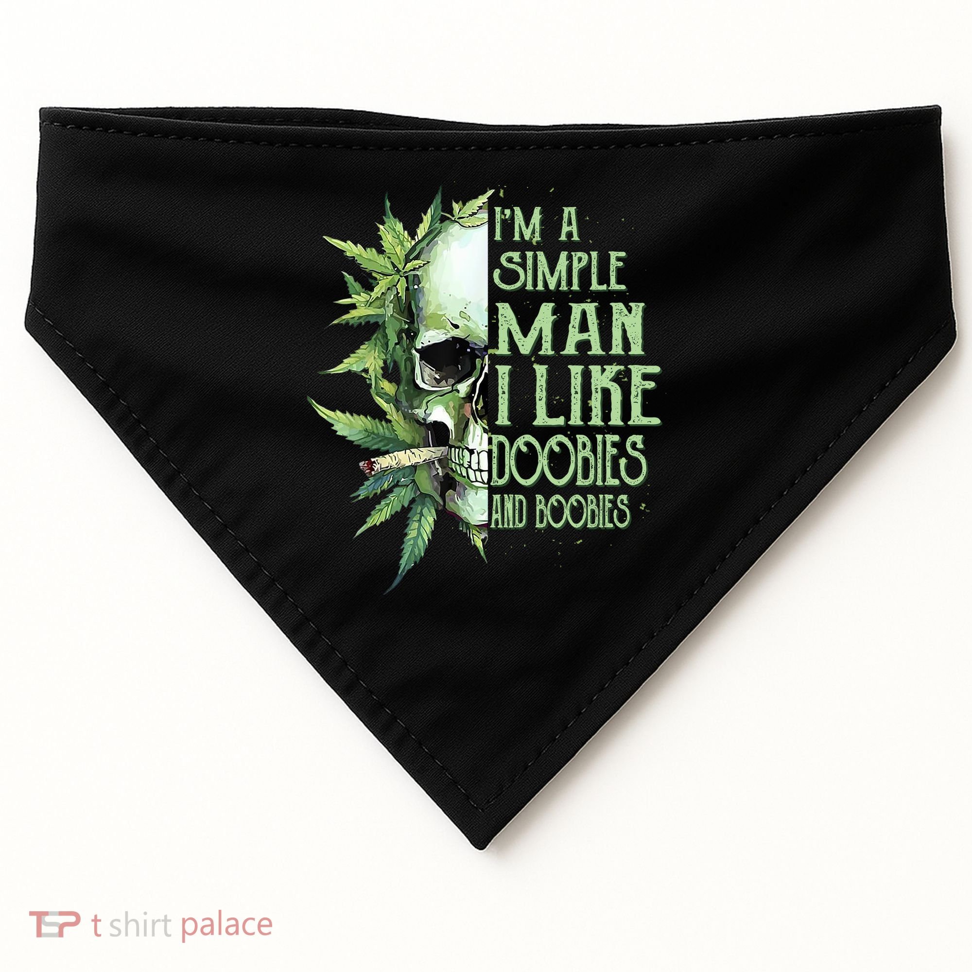 IM A Simple Man I Like Doobies And Boobies Skull Weed USA-Made Doggie Bandana