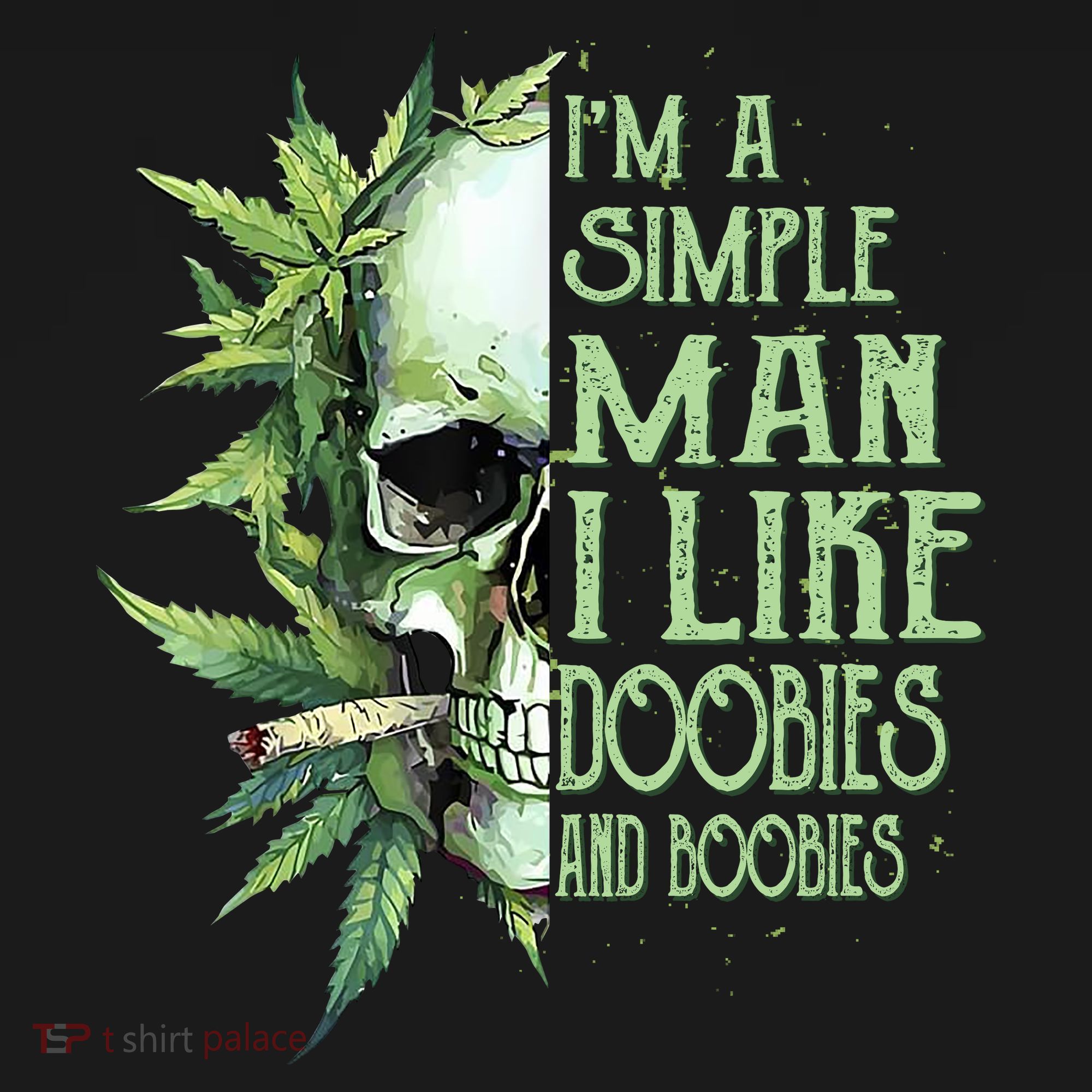 IM A Simple Man I Like Doobies And Boobies Skull Weed Sweatshirt