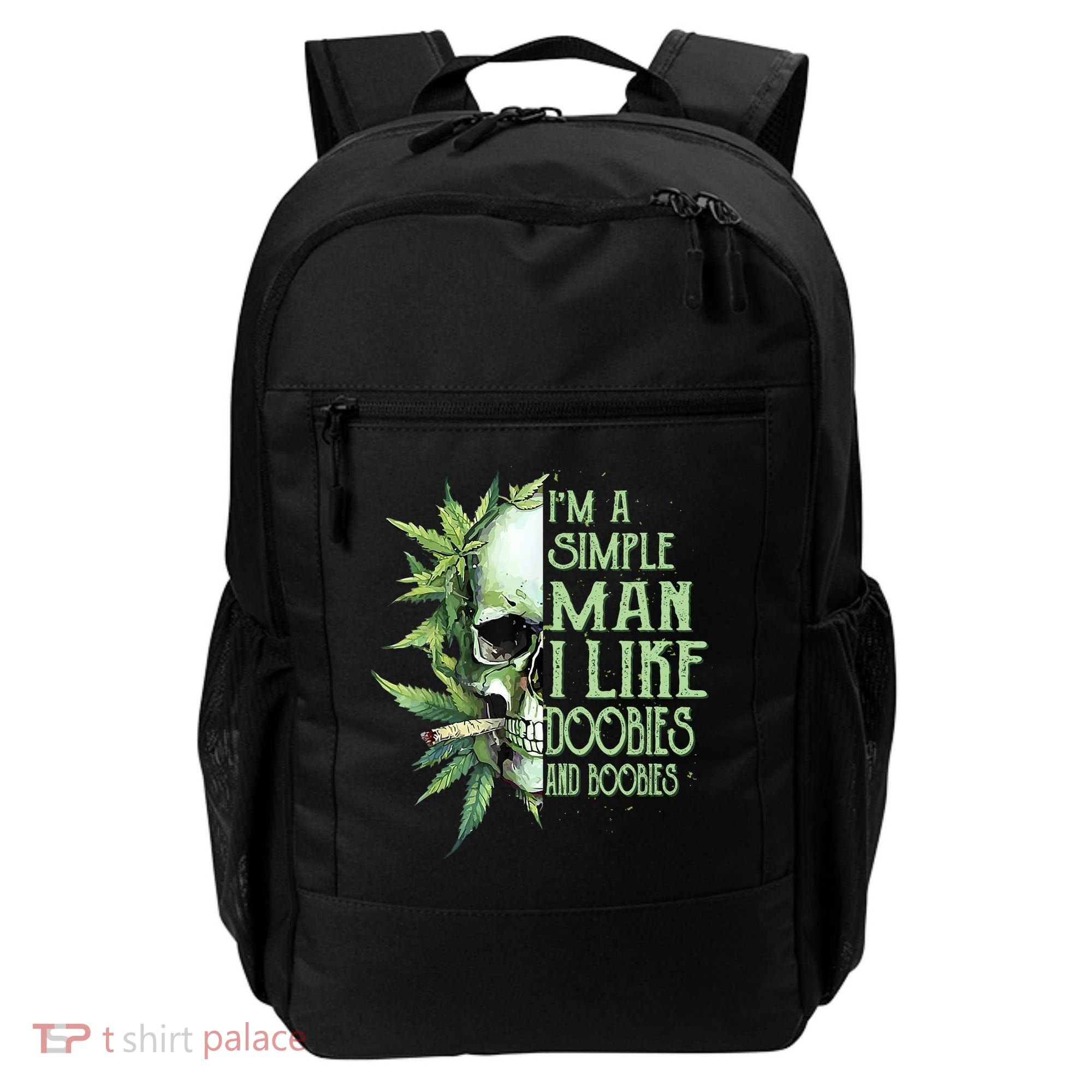 IM A Simple Man I Like Doobies And Boobies Skull Weed Backpack