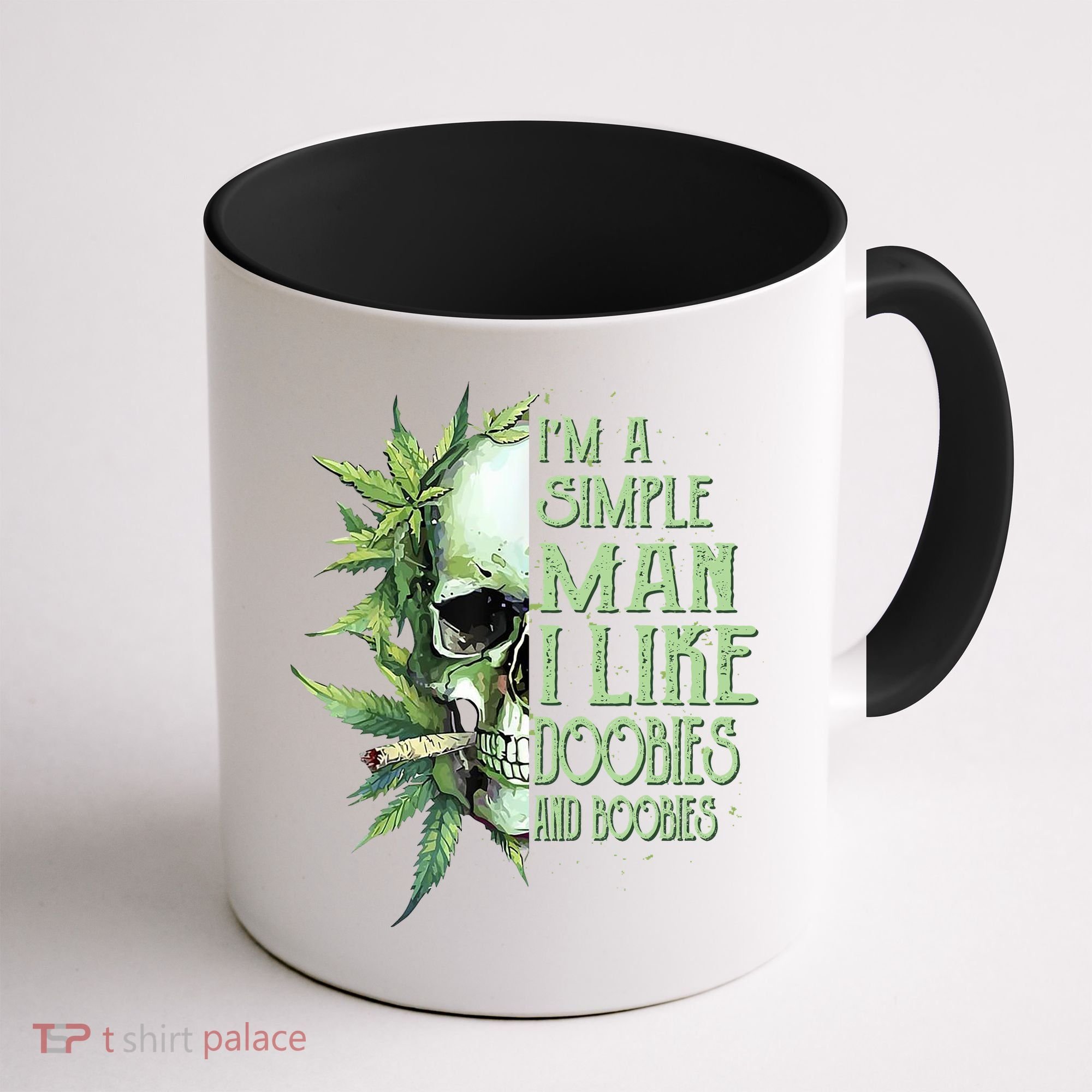 IM A Simple Man I Like Doobies And Boobies Skull Weed Coffee Mug