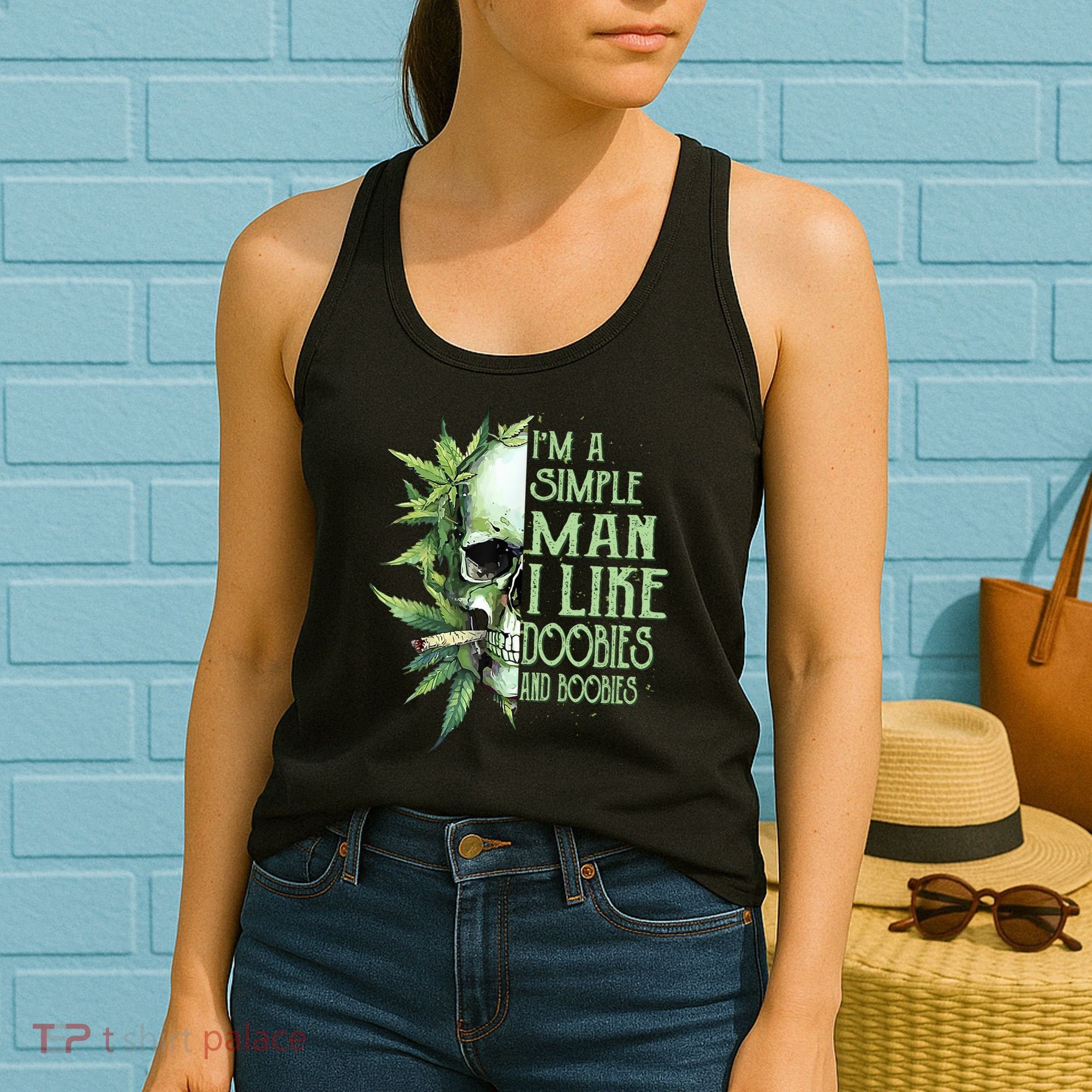 IM A Simple Man I Like Doobies And Boobies Skull Weed Women's Tank Top