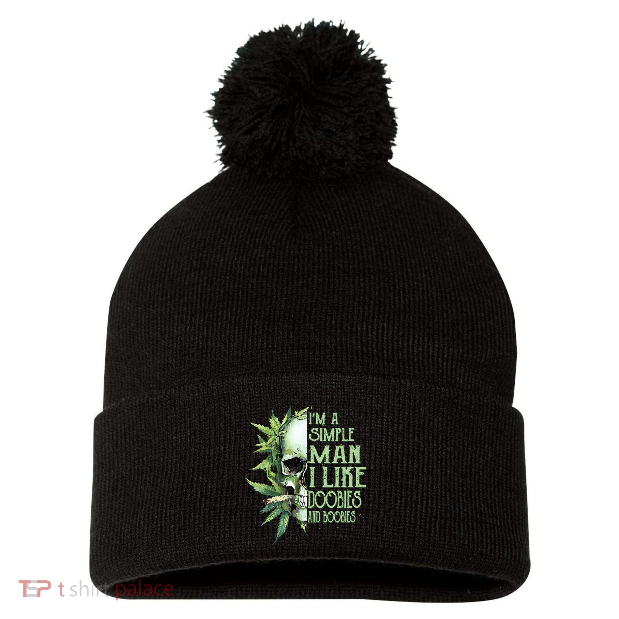 IM A Simple Man I Like Doobies And Boobies Skull Weed Pom Pom 12in Knit Beanie