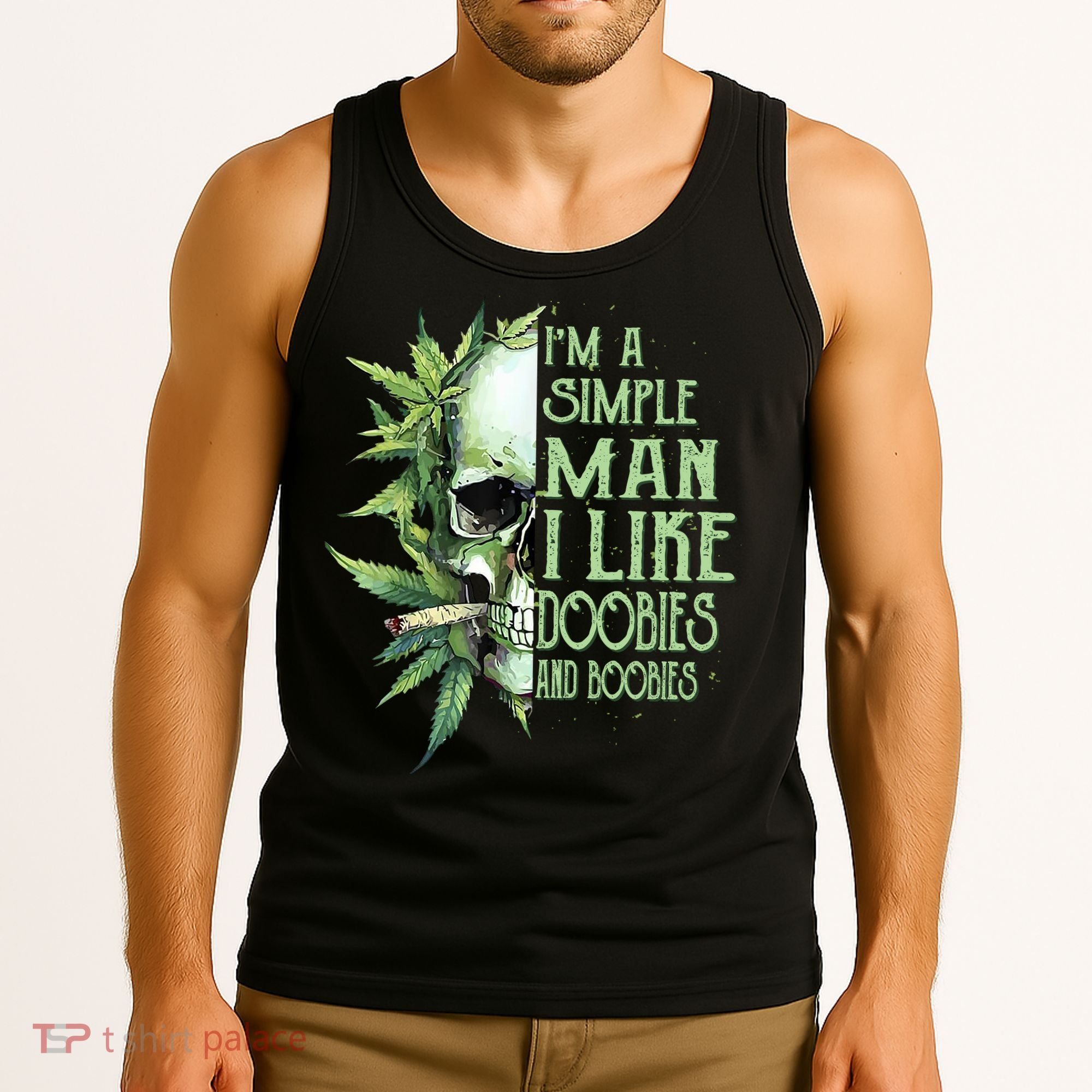 IM A Simple Man I Like Doobies And Boobies Skull Weed Tank Top