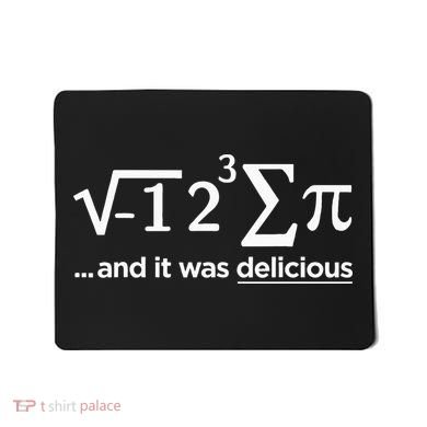 I Ate Some Pie And It Was Delicious I Ate Some Pi Math Mousepad