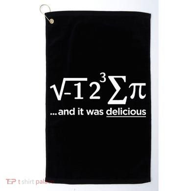 I Ate Some Pie And It Was Delicious I Ate Some Pi Math Golf Towel