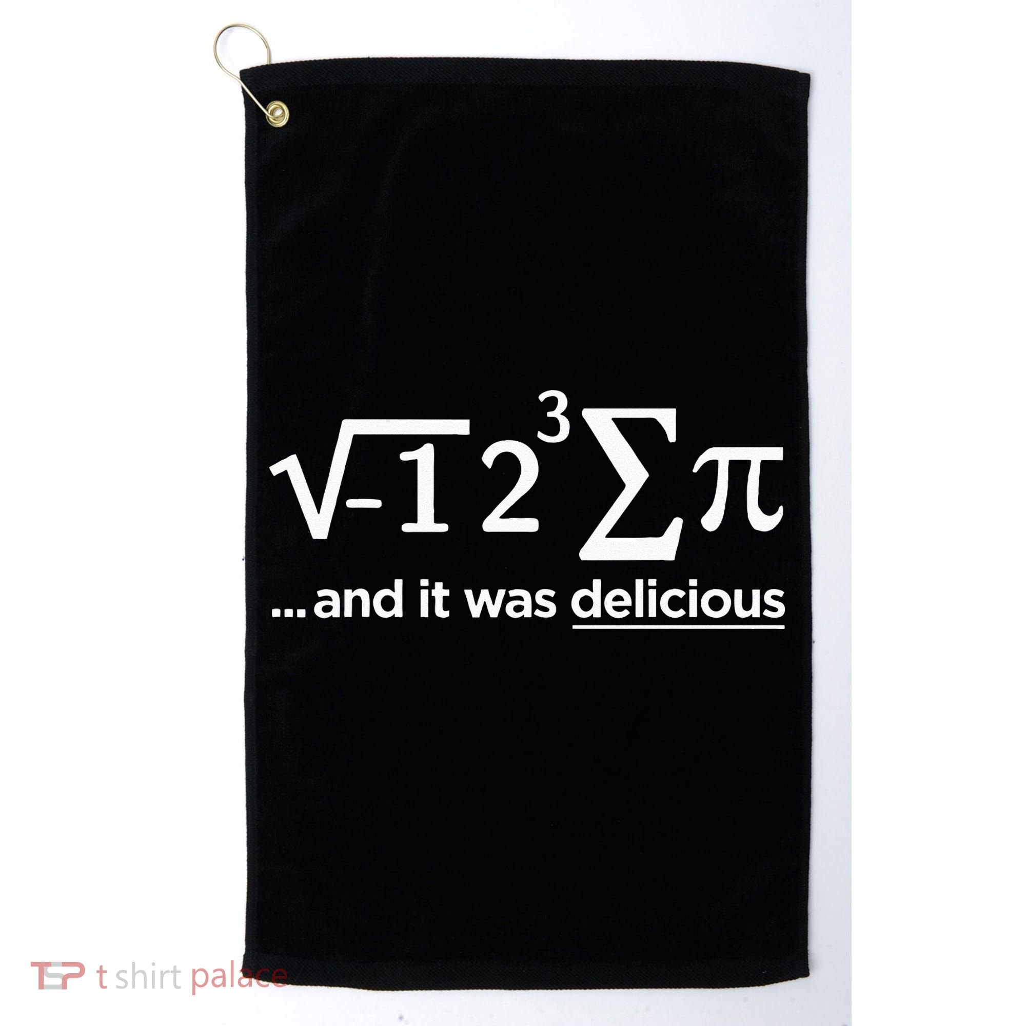 I Ate Some Pie And It Was Delicious I Ate Some Pi Math Golf Towel