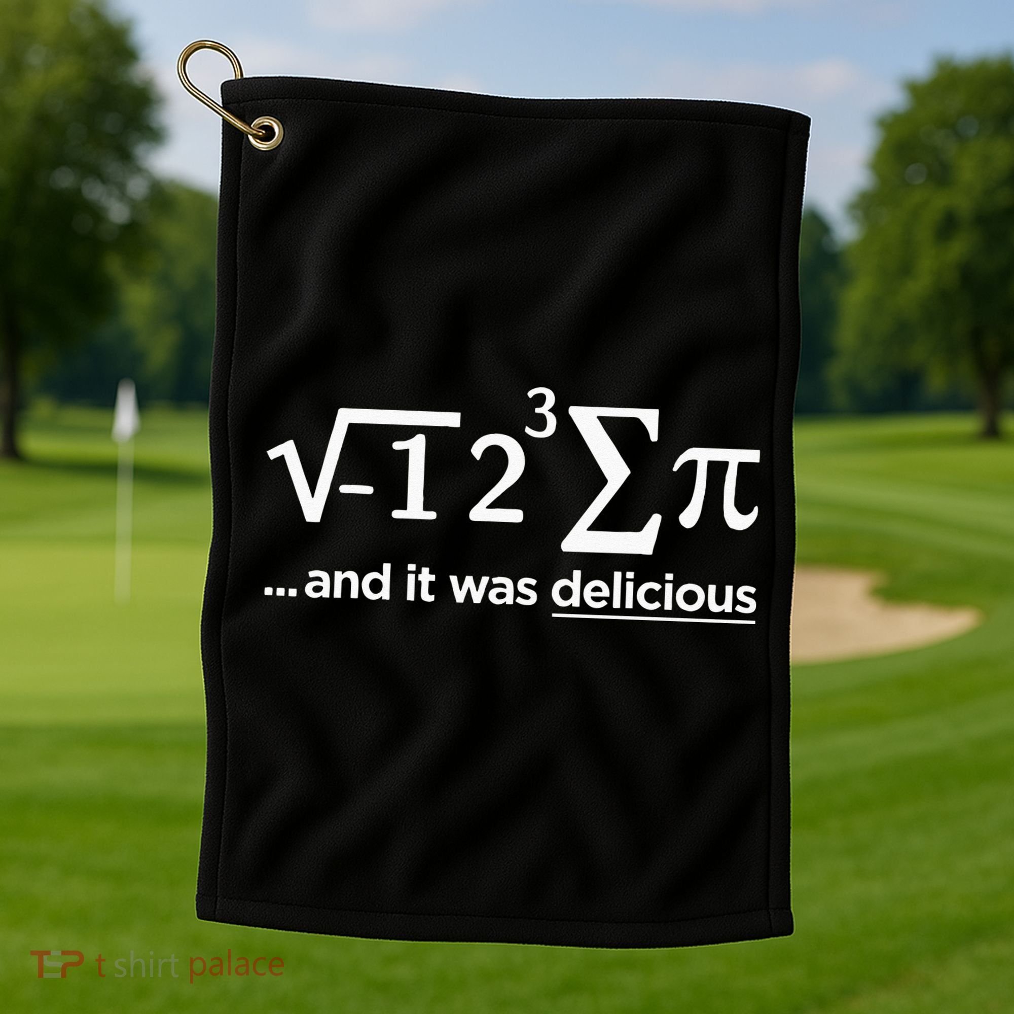 I Ate Some Pie And It Was Delicious I Ate Some Pi Math Golf Towel