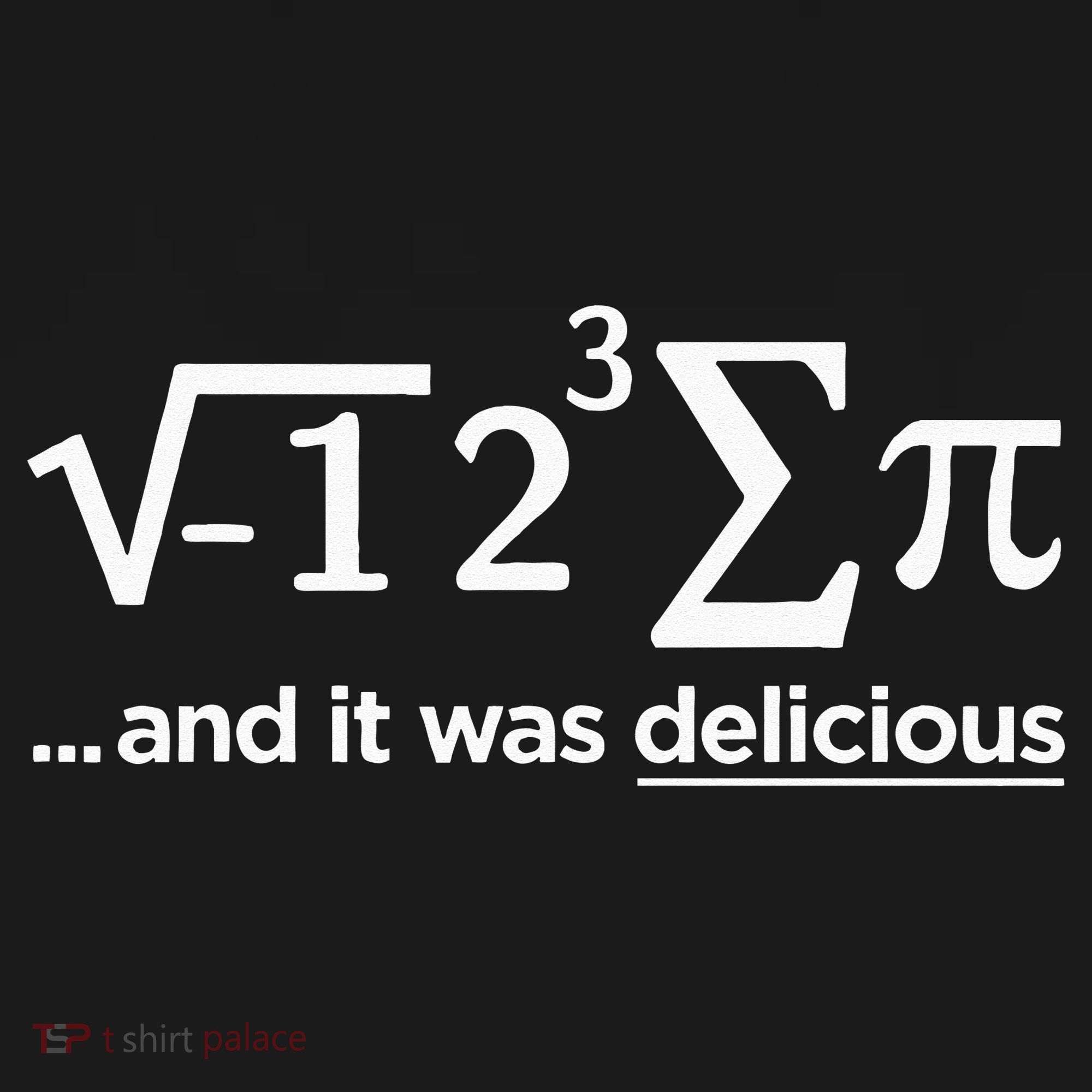 I Ate Some Pie And It Was Delicious I Ate Some Pi Math Kids T-Shirt