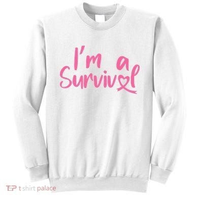 I'm A Survivor Cancer, Pink Ribbon, Breast Cancer Sweatshirt