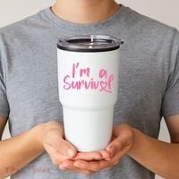 I'm A Survivor Cancer, Pink Ribbon, Breast Cancer Tumbler thumb 2