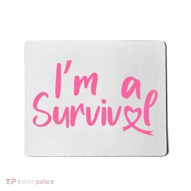 I'm A Survivor Cancer, Pink Ribbon, Breast Cancer Mousepad