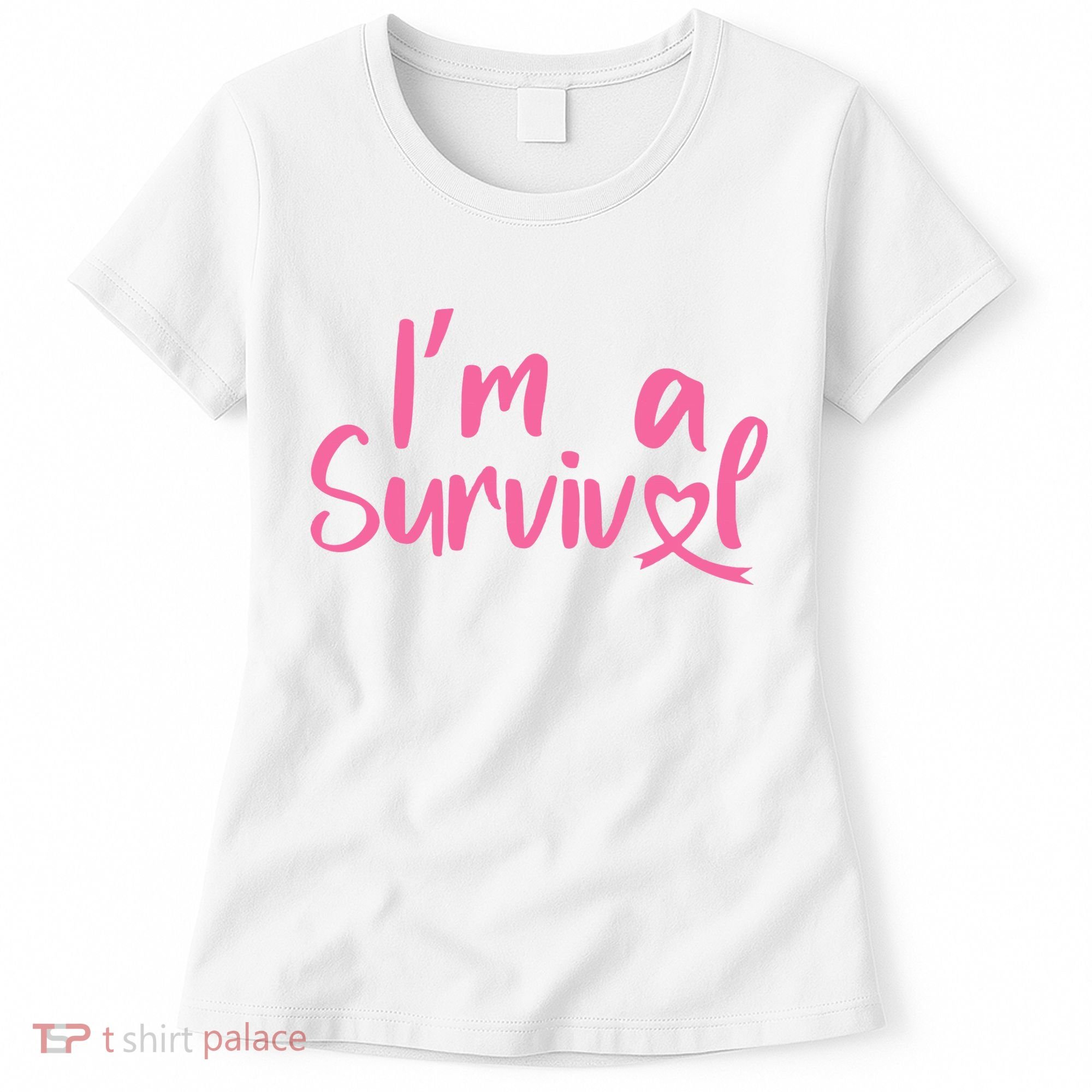 I'm A Survivor Cancer, Pink Ribbon, Breast Cancer Women's T-Shirt