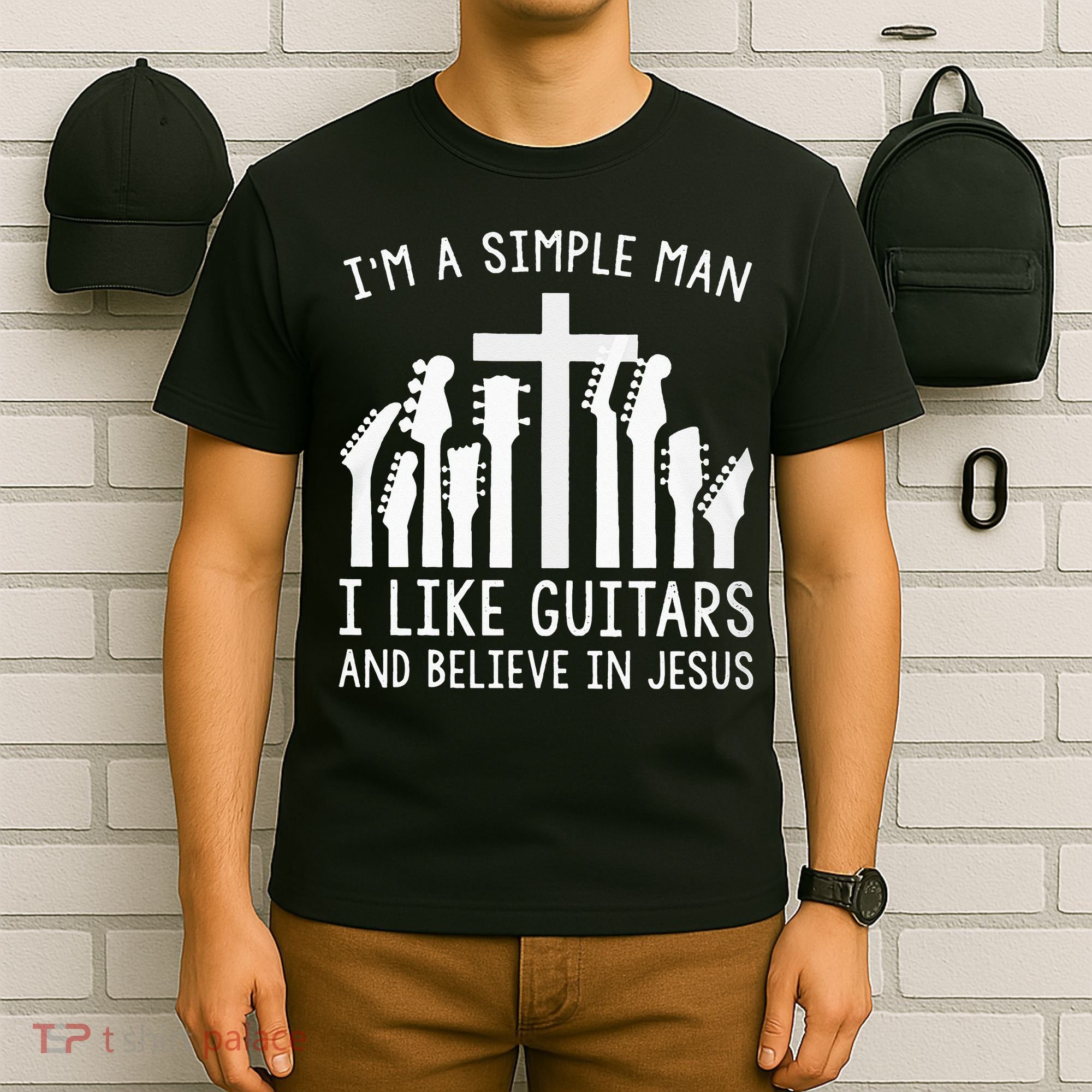 Im A Simple Man I Like Guitars And Believe In Jesus T-Shirt