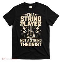 I'm A String Player Not A String Theorist Electric Guitars Gift T-Shirt thumb 0