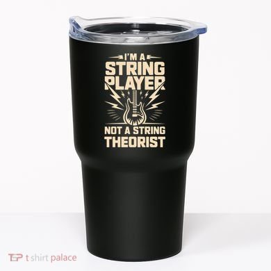 I'm A String Player Not A String Theorist Electric Guitars Gift Tumbler