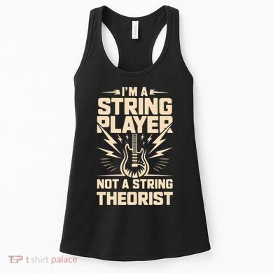 I'm A String Player Not A String Theorist Electric Guitars Gift Women's Tank Top