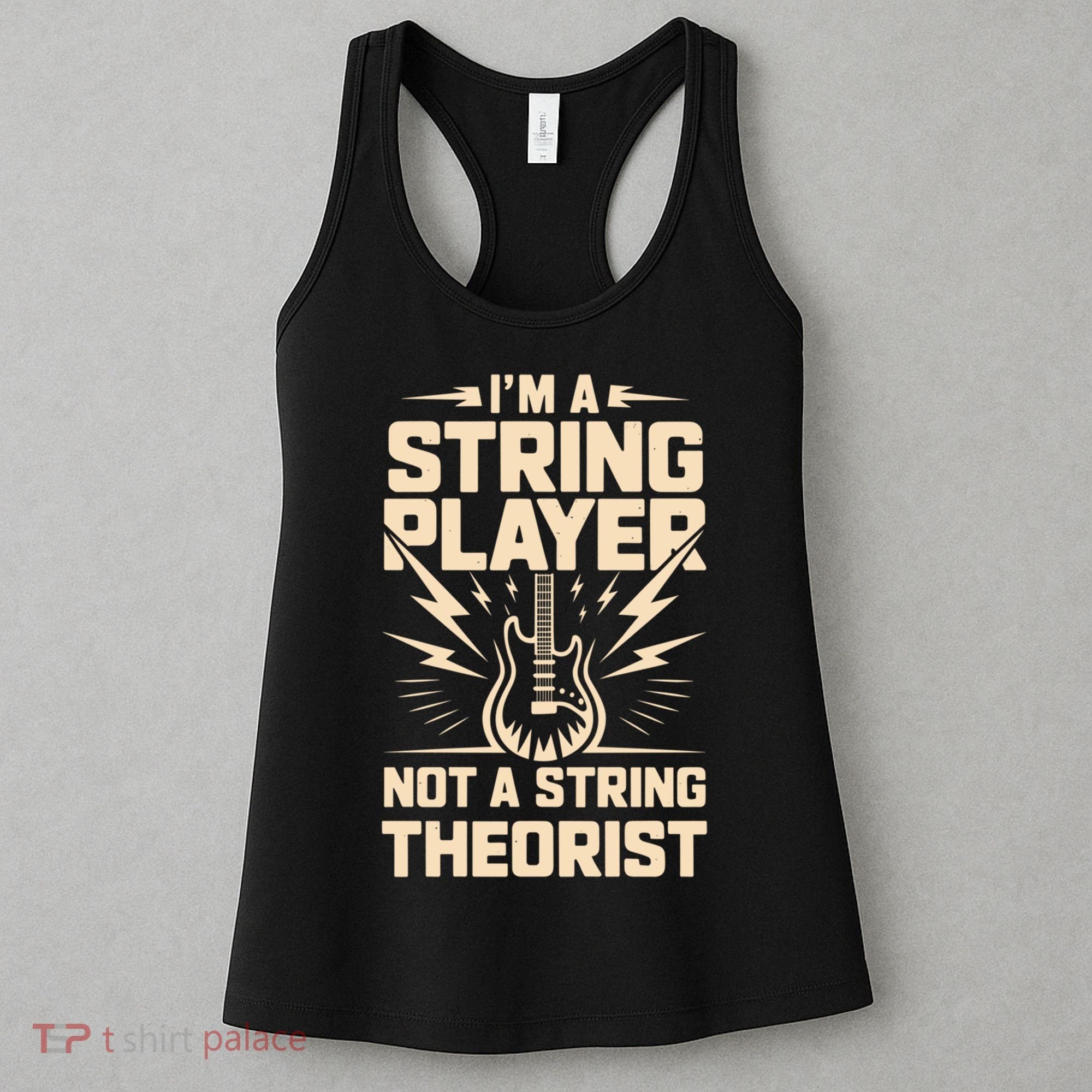 I'm A String Player Not A String Theorist Electric Guitars Gift Women's Tank Top
