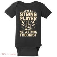 I'm A String Player Not A String Theorist Electric Guitars Gift Baby Bodysuit thumb 0