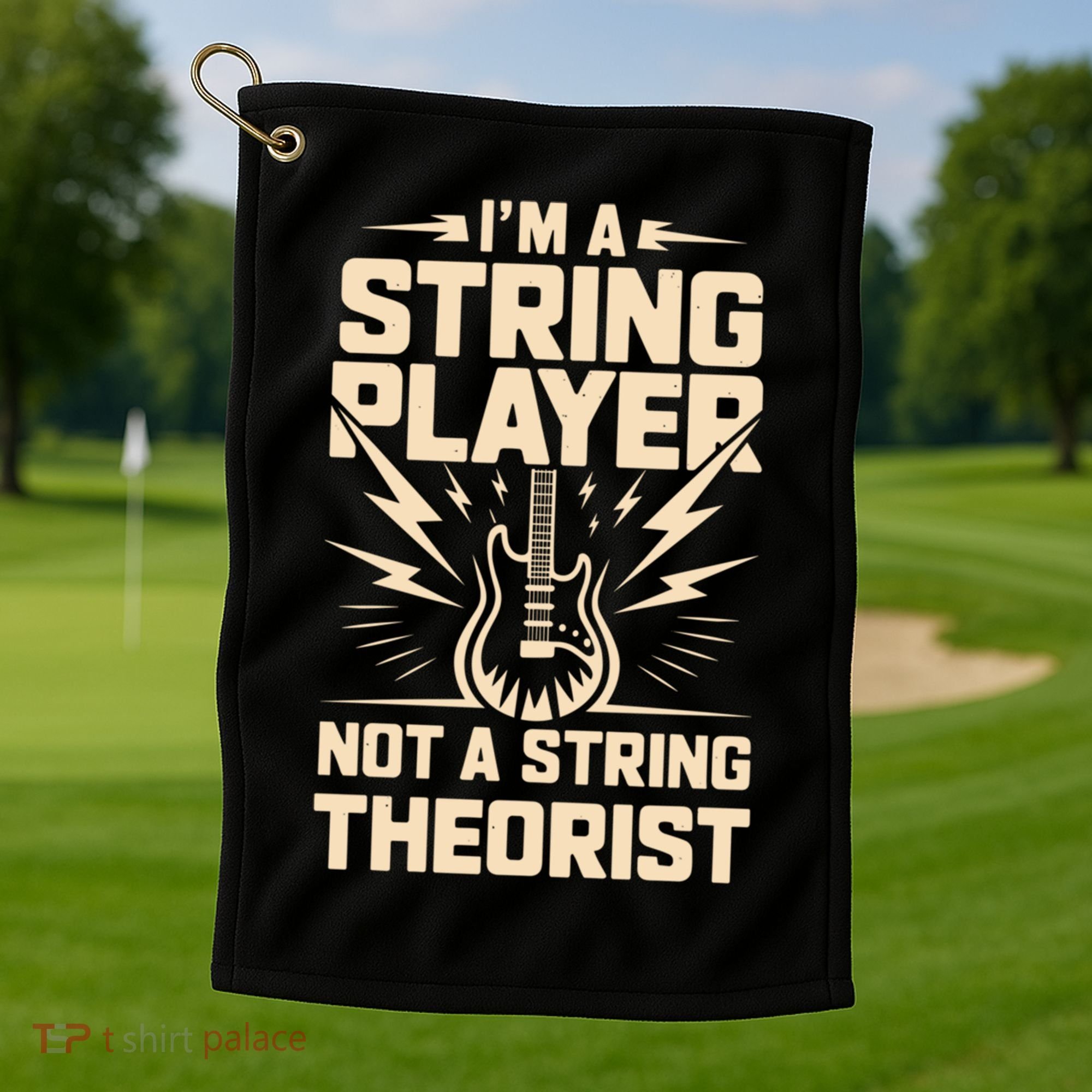 I'm A String Player Not A String Theorist Electric Guitars Gift Golf Towel