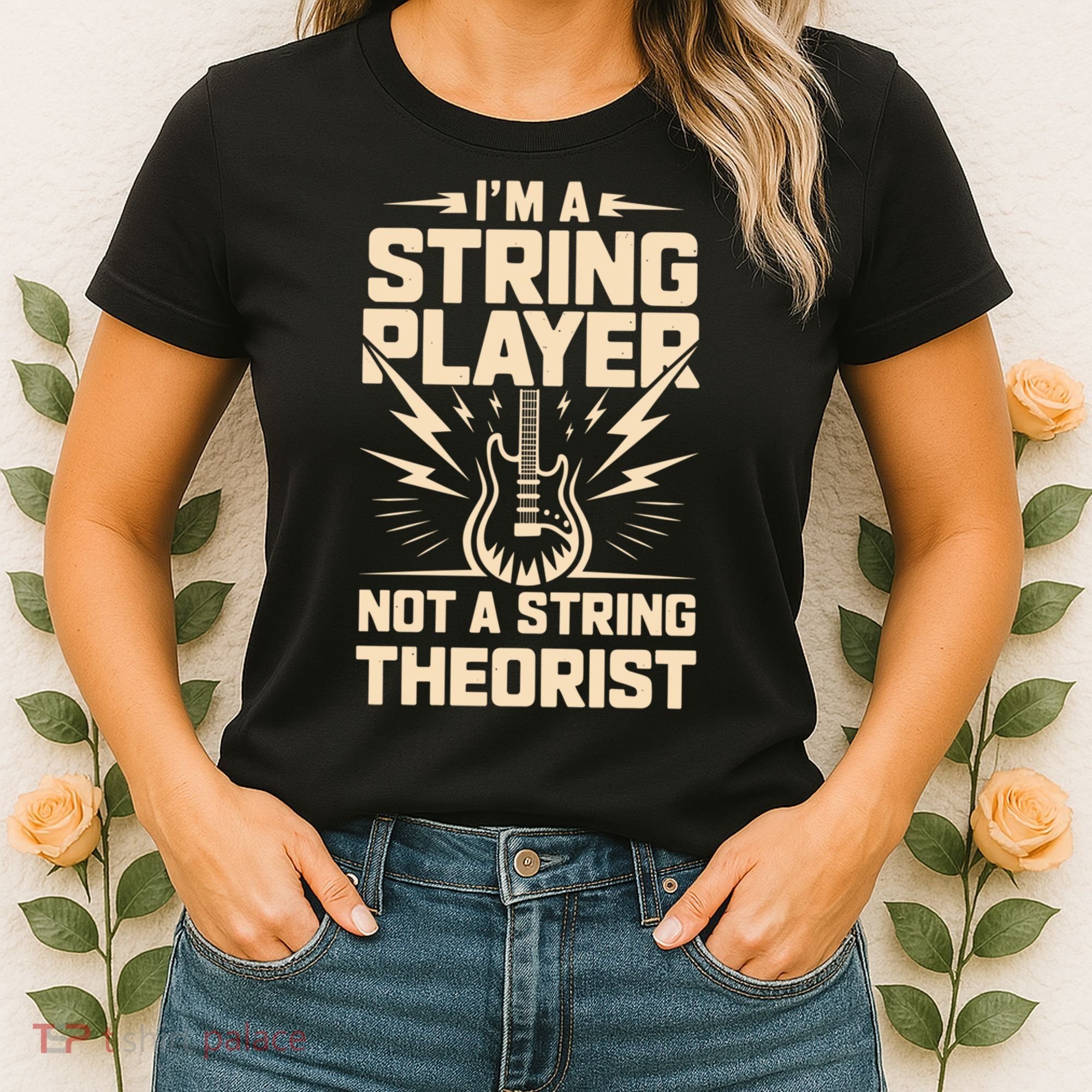 I'm A String Player Not A String Theorist Electric Guitars Gift Women's T-Shirt