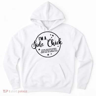IM A Side Chick Funny Thanksgiving Food Hoodie