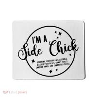 IM A Side Chick Funny Thanksgiving Food Mousepad thumb 0
