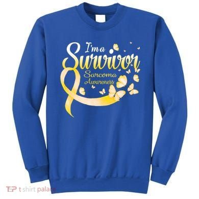 I'm A Survivor Sarcoma Awareness Butterfly Cute Gift Sweatshirt