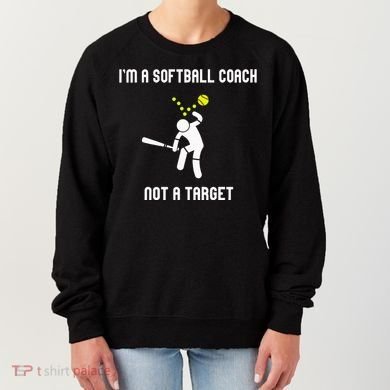 IM A Softball Coach Not A Target Women's Sweatshirt