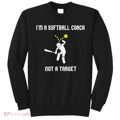 IM A Softball Coach Not A Target Sweatshirt