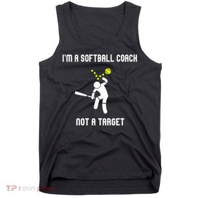 IM A Softball Coach Not A Target Tank Top