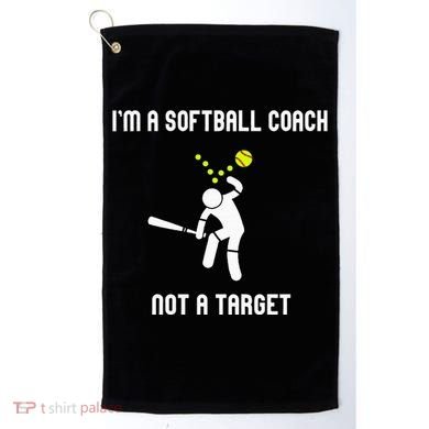 IM A Softball Coach Not A Target Golf Towel