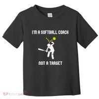 IM A Softball Coach Not A Target Toddler T-Shirt thumb 0