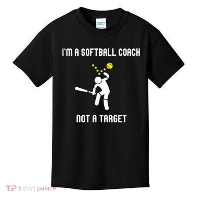 IM A Softball Coach Not A Target Kids T-Shirt