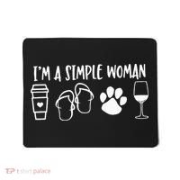 I'm A Simple Woman Coffee Flip Flops Dog Wine Mousepad thumb 0