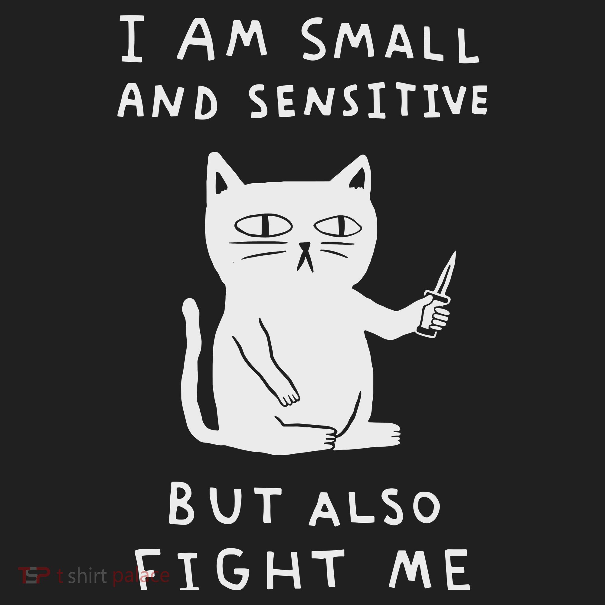 I Am Small And Sensitive But Also Fight Me Cat Women's Sweatshirt