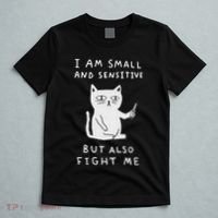 I Am Small And Sensitive But Also Fight Me Cat T-Shirt thumb 5