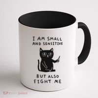 I Am Small And Sensitive But Also Fight Me Cat Coffee Mug thumb 1