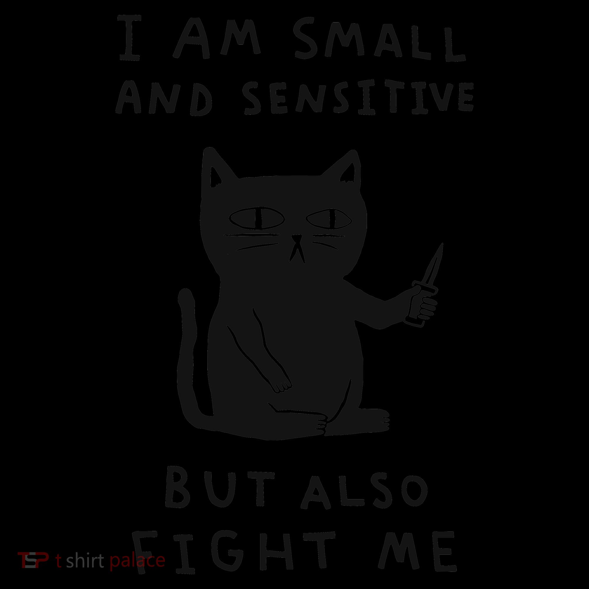 I Am Small And Sensitive But Also Fight Me Cat Coffee Mug