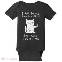 I Am Small And Sensitive But Also Fight Me Cat Baby Bodysuit thumb 0