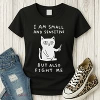 I Am Small And Sensitive But Also Fight Me Cat Women's T-Shirt thumb 3