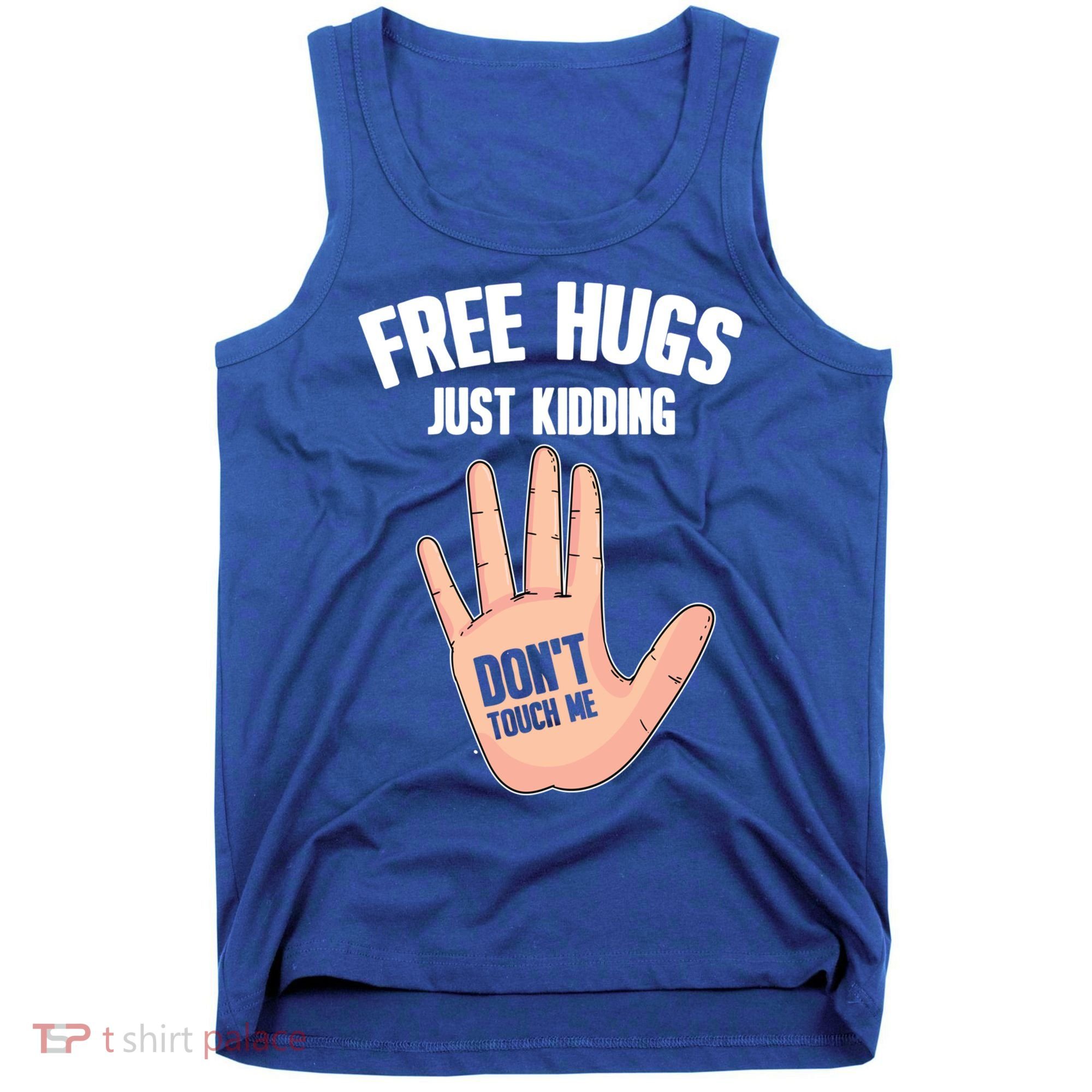 Introvert Anti Social Free Hugs Just Ding Don't Touch Me Gift Tank Top