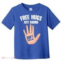 Introvert Anti Social Free Hugs Just Ding Don't Touch Me Gift Toddler T-Shirt thumb 0