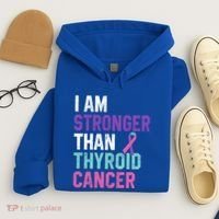 I Am Stronger Than Thyroid Cancer Survivor Awareness Gift Hoodie thumb 4