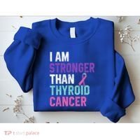 I Am Stronger Than Thyroid Cancer Survivor Awareness Gift Sweatshirt thumb 2