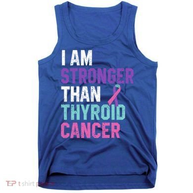 I Am Stronger Than Thyroid Cancer Survivor Awareness Gift Tank Top