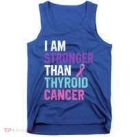 I Am Stronger Than Thyroid Cancer Survivor Awareness Gift Tank Top thumb 0